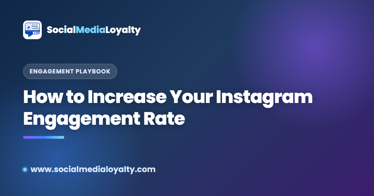 How to Increase Your Instagram Engagement Rate (2026)